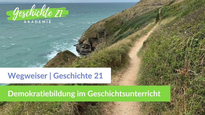 AGE 21 2025 Wegweiser Demokratie Wegweiser Demokratiebildung im Geschichtsunterricht